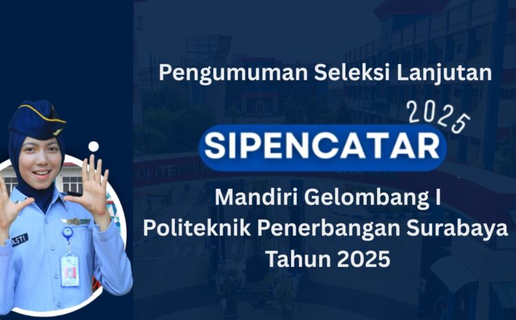  Seleksi Lanjutan SIPENCATAR Mandiri Gel.I